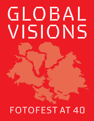 Global Visions - FotoFest at 40